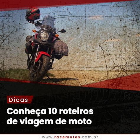 Conhe A Roteiros De Viagem De Moto Race Motos