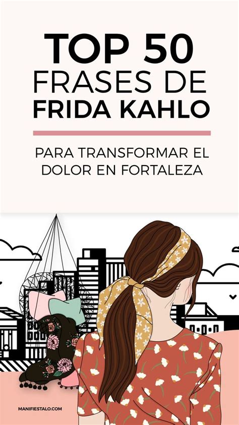 Las frases más famosas de Frida Kahlo Frases de frida Frase de frida