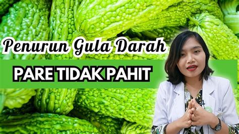 Manfaat Pare Untuk Penderita Diabetes Gula Darah Tinggi Dan Hipertensi