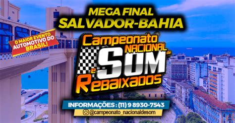 Campeonato Nacional De Som E Rebaixados MEGA FINAL SALVADOR BAHIA Em