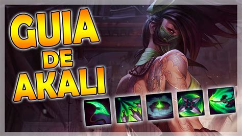 Guia De Akali Combos De Akali Como Jugar Akali En Mid Youtube