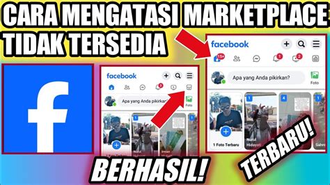 Cara Mengatasi Marketplace Facebook Tidak Tersedia Cara Memunculkan