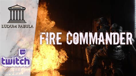 FIRE COMMANDER VOD TWITCH DÉCOUVERTE YouTube