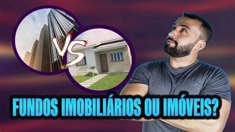 Tudo Sobre Fundos Imobili Rios Fii Im Veis Ou Fiis Qual O Melhor