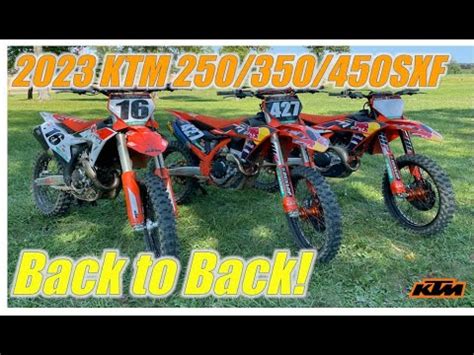 2023 KTM 250 350 450SXF Back To Back Comparison YouTube