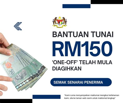 Bantuan Tunai RM150 One Off Telah Mula Diagihkan Senarai Penuh