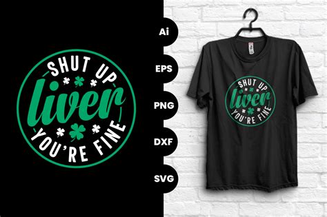 Shut Up Liver Youre Fine Tshirt Design Graphic By Creativehafizul