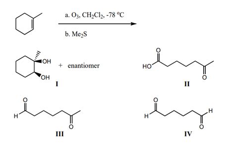 Solved A O3 Ch2cl2 −78∘c B Me2 S I Ii Iii Iv