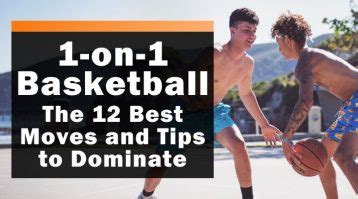 On Basketball The Best Moves And Tips To Dominate