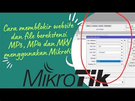 Cara Memblokir Website Dan File MP3 MP4 Dan MKV Menggunakan Mikrotik