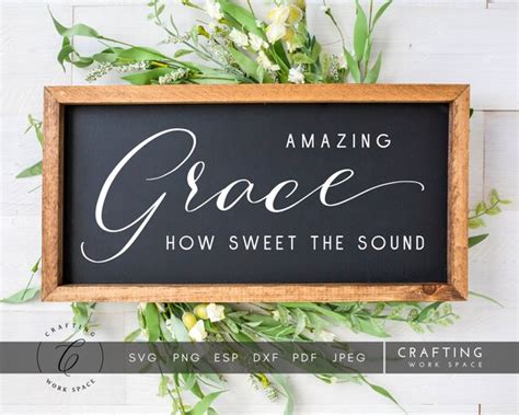 Amazing Grace How Sweet The Sound Svg Christian Sign Svg Etsy