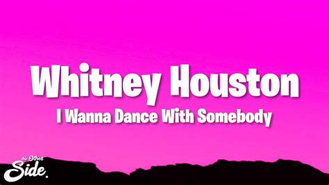 Whitney Houston I Wanna Dance With Somebody Lyrics Youtube