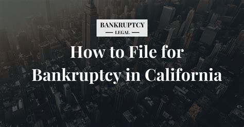 How To File For Bankruptcy In California A Comprehensive Guide