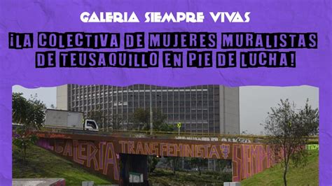 Galer A Siempre Vivas La Colectiva De Mujeres Muralistas De