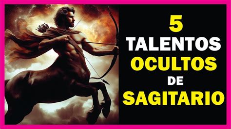 Talentos Ocultos De Sagitario Youtube