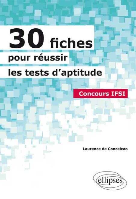 30 fiches pour réussir les tests d aptitude Concours IFSI