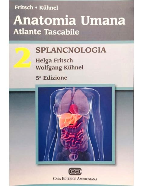 Anatomia Umana Atlante Tascabile Vol 2 Splancnologia Tuttosteopatia