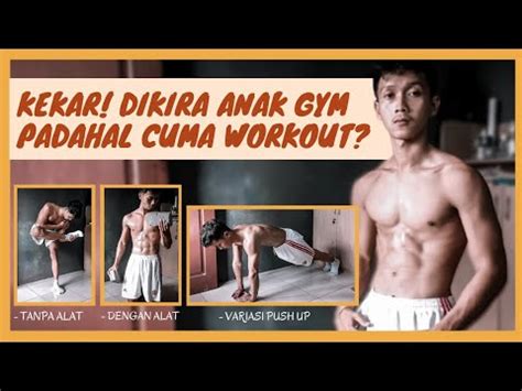 Beginners Upper Body Workout Membesarkan Badan Dari Rumah Untuk Pemula