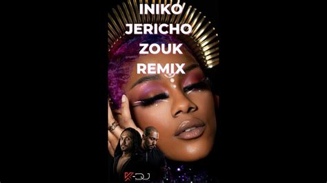 Iniko Jericho Zouk Remix Feat K Dj Youtube