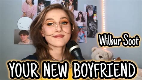 Your New Boyfriend Wilbur Soot Cover Youtube Music