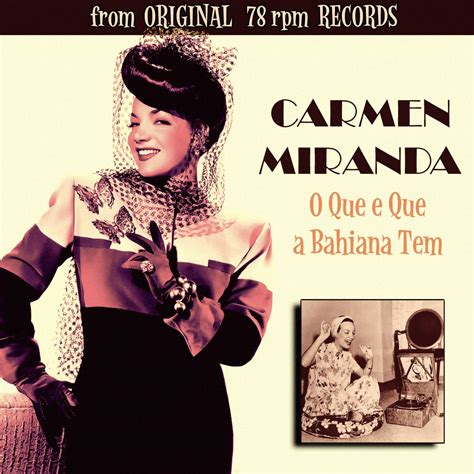 O Que E Que A Bahiana Tem Ep By Carmen Miranda On Apple Music