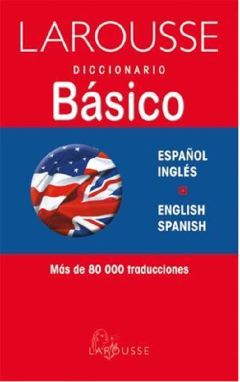 Larousse Diccionario Basico Español Ingles English Spanish Tienda de