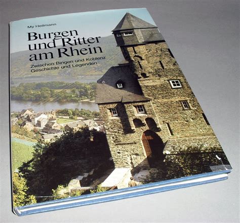 Burgen Und Ritter Am Rhein Zwischen Bingen Und Koblenz Geschichte Und