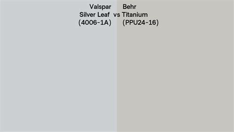 Valspar Silver Leaf A Vs Behr Titanium Ppu Side By Side