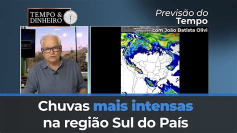 Previs O Mostra Chuvas Mais Intensas Na Regi O Sul Do Pa S Brasil