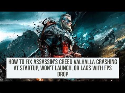 How To Fix Assassin S Creed Valhalla Crashing At Startup Won T Launch