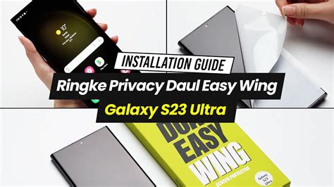 Galaxy S Ultra Ringke Privacy Dual Easy Wing Installation Guide