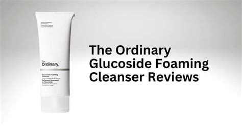 The Ordinary Glucoside Foaming Cleanser Reviews