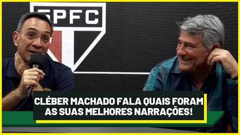 CLÉBER MACHADO FALA QUAIS FORAM AS SUAS MELHORES NARRAÇÕES YouTube