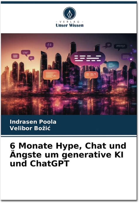 Monate Hype Chat Und Ngste Um Generative Ki Und Chatgpt Fachb Cher