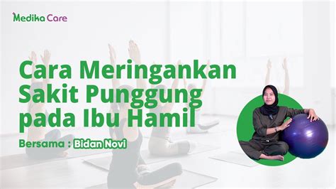 Gerakan Untuk Meringankan Sakit Punggung Pada Ibu Hamil Bidan Novi