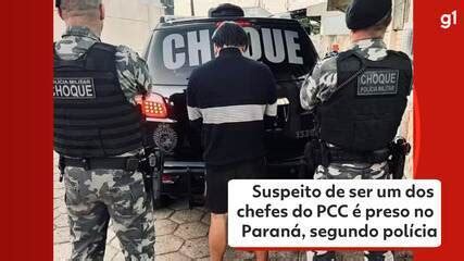 Suspeito De Ser Um Dos Chefes Do Pcc Preso No Paran Segundo Pol Cia