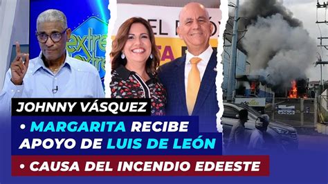 Margarita En Alianza Con Luis De Le N Mira La Causa Incendio Edeeste