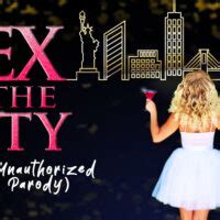 Sex N The City Musical Parody Webs You Weave