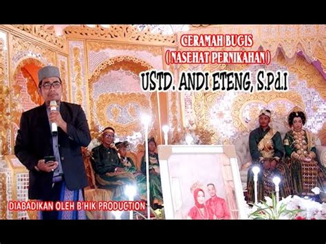 CERAMAH BUGIS USTD ANDI ETENG S Pd I NASEHAT PERNIKAHAN YouTube