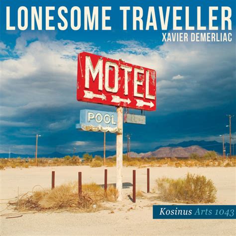 Stream Lonesome Traveller By Xavier Demerliac Listen Online For Free