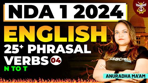 Nda 1 2024 25 Most Important Phrasal Verbs With Letters N To T English Lecture Part 4