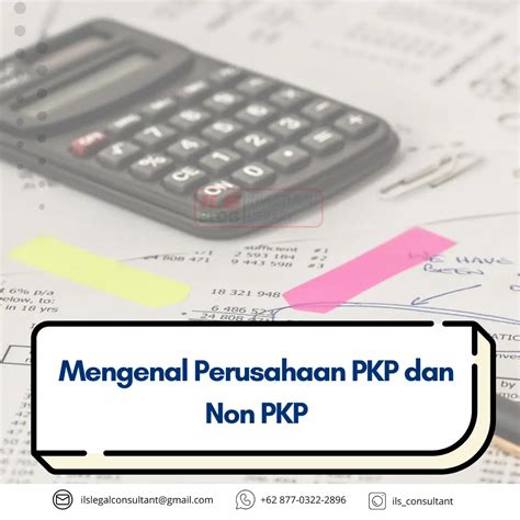 Mengenal Perusahaan Pkp Dan Non Pkp Ils Blog