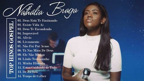 Nathália Braga As Melhores Gospel e Músicas Novas 2022 Deus Está Te