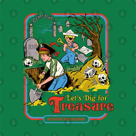 Lets Dig For Treasure Graveyard T Shirt Teepublic