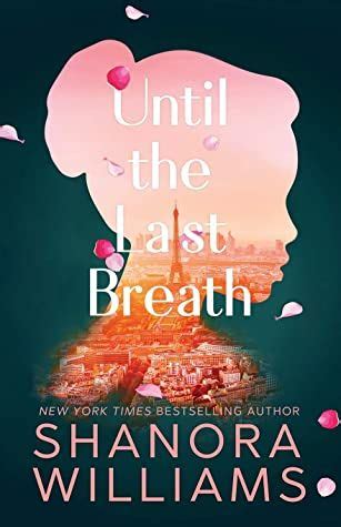 Until The Last Breath By Shanora Williams Bestselling Author