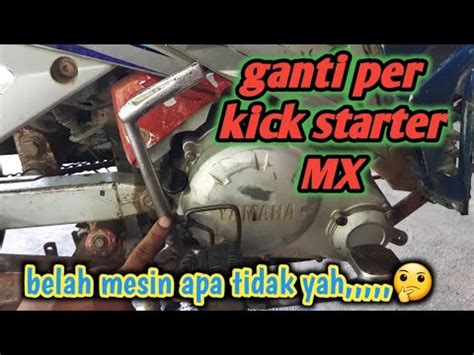 Cara Ganti Per Engkol Kick Starter Jupiter Mx Youtube