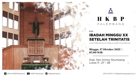 Ibadah Minggu Xx Setelah Trinitatis Hkbp Palembang 17 Oktober 2021