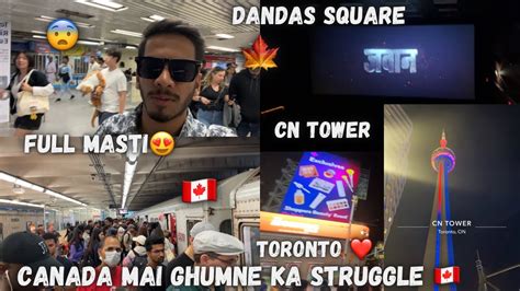 EXPLORING TORONTO DOWNTOWN CN TOWER DUNDAS SQUARE AND MORE MY