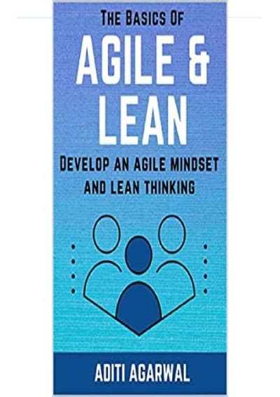 Pdf The Basics Of Agile And Lean Develop An Agile Mindset And Lean