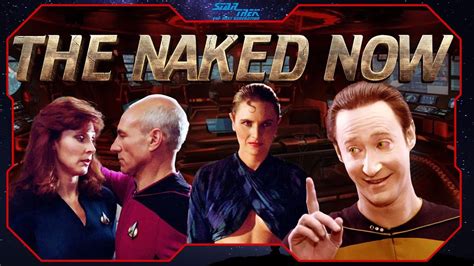 Star Trek The Next Generation The Naked Now Youtube